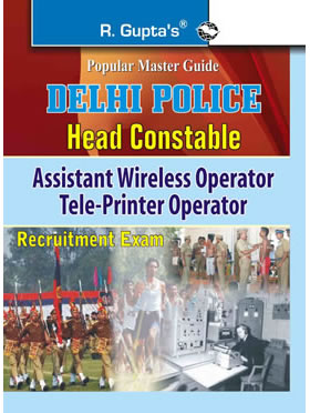 RGupta Ramesh Delhi Police: Head Constable (Assistant Wireless/Tele-Printer Operator) Exam Guide English Medium